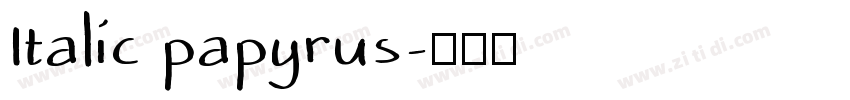 Italic papyrus字体转换
